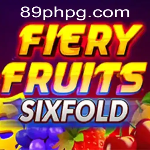FieryFruitsSixFold: A Thrilling Gaming Experience at 89PHP